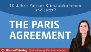 RestartThinking Blog zu 10 Jahren Pariser Klimaabkommen