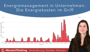 RestartThinking - mit Energiemanagement in Unternehmen die Kosten im Griff