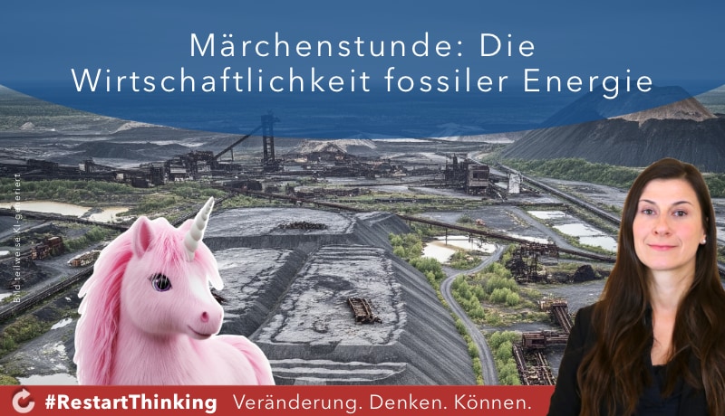 RestartThinking Blog: Das Märchen von der Wirtschaftlichkeit fossiler Energie